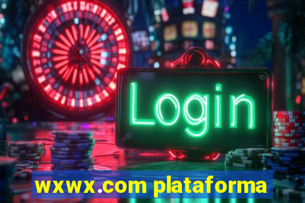 wxwx.com plataforma